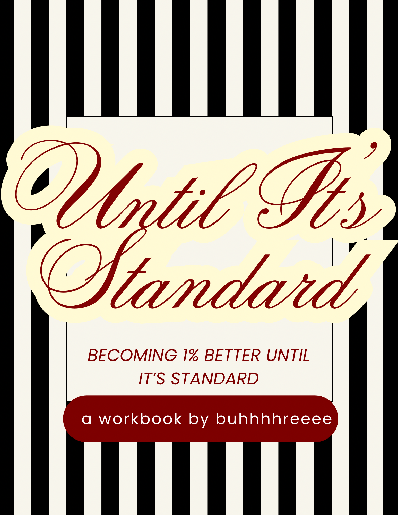 Until It’s Standard: The Workbook